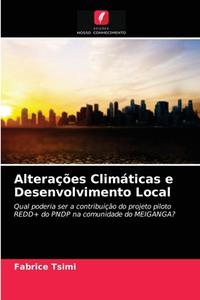 Alterações Climáticas e Desenvolvimento Local di Fabrice Tsimi edito da Edições Nosso Conhecimento