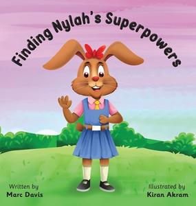 Finding Nylah's Superpowers di Marc Davis edito da Cultivating  Courage