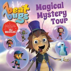 Beat Bugs: Magical Mystery Tour di Anne Lamb edito da HARPER FESTIVAL