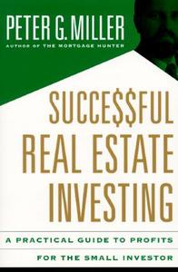 Successful Real Estate Investing di Peter G. Miller, Miller edito da HARPERCOLLINS