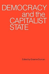 Democracy and the Capitalist State edito da Cambridge University Press