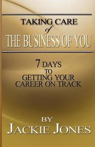 Taking Care of the Business of You di Jackie Jones edito da WEALTHY SISTAS PUB HOUSE