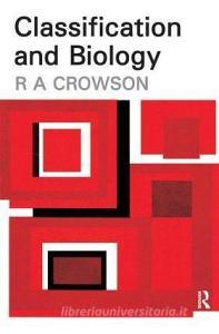 Classification and Biology di R.A. Crowson edito da Taylor & Francis Ltd