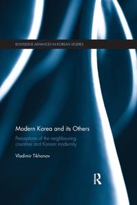 Modern Korea and Its Others di Vladimir (University of Oslo Tikhonov edito da Taylor & Francis Ltd