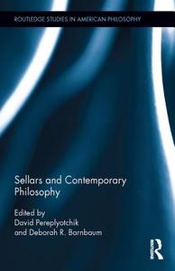 Sellars and Contemporary Philosophy edito da Taylor & Francis Ltd