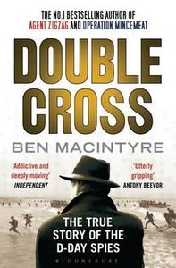 Double Cross di Ben Macintyre edito da Bloomsbury Publishing Plc