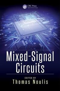 Mixed-Signal Circuits di Thomas Noulis edito da CRC Press