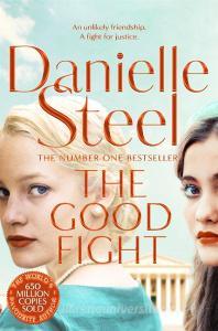 The Good Fight di Danielle Steel edito da Pan Macmillan