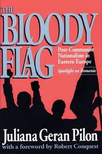 The Bloody Flag di Juliana Geran Pilon, Robert Conquest edito da Transaction Publishers