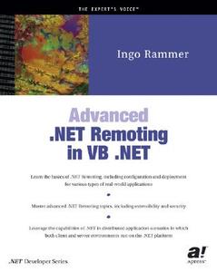 Advanced .NET Remoting in VB .NET di Ingo Rammer edito da APress