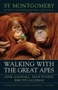 Walking with the Great Apes di Sy Montgomery edito da Chelsea Green Publishing Co