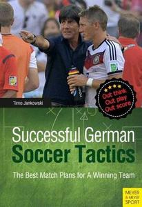 Successful German Soccer Tactics di Timo Jankowski edito da Meyer + Meyer Fachverlag