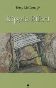 Ripple Effect di Terry McDonagh edito da ARLEN HOUSE