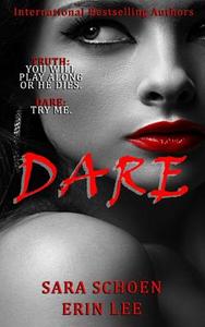 Dare di Erin Lee, Sara Schoen edito da Createspace Independent Publishing Platform