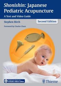 Shonishin: Japanese Pediatric Acupuncture di Stephen Birch edito da Thieme Georg Verlag