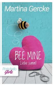 Bee mine - Liebe summt di Martina Gercke edito da Books on Demand