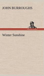 Winter Sunshine di John Burroughs edito da TREDITION CLASSICS