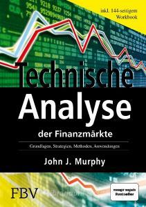 Technische Analyse der Finanzmärkte. Inkl. Workbook di John J. Murphy edito da Finanzbuch Verlag
