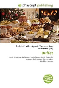 Buffet di Frederic P Miller, Agnes F Vandome, John McBrewster edito da Alphascript Publishing