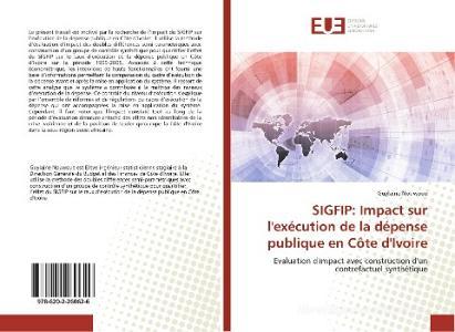 SIGFIP: Impact sur l'exécution de la dépense publique en Côte d'Ivoire di Guylaine Nouwoue edito da Éditions universitaires européennes