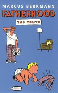 Fatherhood di Marcus Berkmann edito da Ebury Publishing