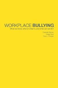 Workplace Bullying di Charlotte Rayner, Helge Hoel, Cary L. Cooper edito da Taylor & Francis Ltd