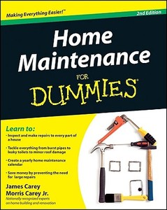 Home Maintenance For Dummies di James Carey, Morris Carey edito da John Wiley and Sons Ltd