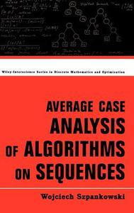 Average Case Analysis di Szpankowski edito da John Wiley & Sons