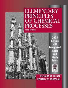 Elementary Principles of Chemical Processes, 3rd Edition 2005 Edition Integrated Media and Study Tools, with Student Wor di Richard M. Felder, Ronald W. Rousseau edito da WILEY