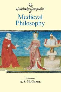 The Cambridge Companion to Medieval Philosophy edito da Cambridge University Press