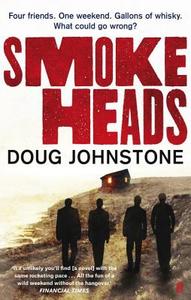 Smokeheads di Doug Johnstone edito da Faber & Faber