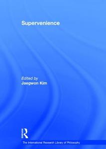 Supervenience di Jaegwon Kim edito da Routledge