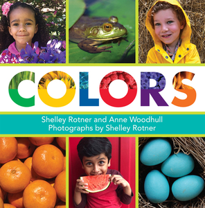 Colors di Shelley Rotner, Anne Woodhull edito da Holiday House