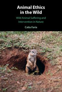 Animal Ethics In The Wild di Catia Faria edito da Cambridge University Press