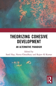 Theorizing Cohesive Development edito da Taylor & Francis Ltd