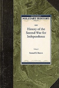 An Authentic History of the Second War F di Samuel Brown edito da APPLEWOOD