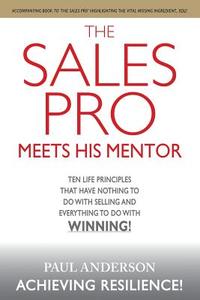 The Sales Pro Meets His Mentor di Paul Anderson edito da Lulu Publishing Services