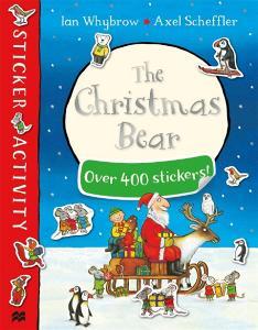 The Christmas Bear Sticker Book di Ian Whybrow edito da Pan Macmillan