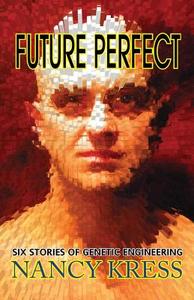 Future Perfect di Nancy Kress edito da Phoenix Pick