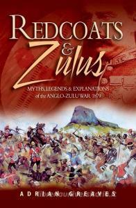 Redcoats And Zulus di Adrian Greaves edito da Pen & Sword Books Ltd