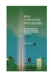 Irish Corporate Procedures: Third Edition di Paul Egan edito da JORDAN PUB