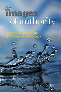 Images of Authority di John Higgins edito da Middlesex University Press