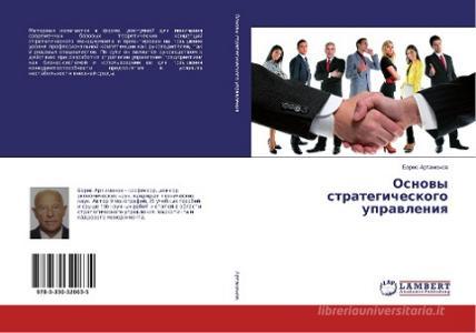 Osnovy strategicheskogo upravleniya di Boris Artamonov edito da LAP Lambert Academic Publishing
