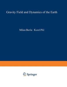 Gravity Field and Dynamics of the Earth di Milan Bursa, Karel Pec edito da Springer Berlin Heidelberg