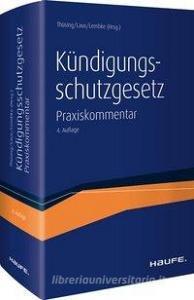 Kündigungsschutzgesetz di Gregor Thüsing, Stephanie Rachor, Mark Lembke edito da Haufe Lexware GmbH