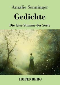 Gedichte di Amalie Senninger edito da Henricus - Edition Deutsche Klassik GmbH, Berlin