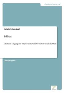 Stillen di Katrin Schmökel edito da Diplom.de