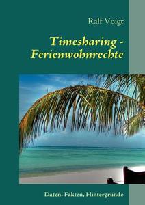 Timesharing - Ferienwohnrechte di Ralf Voigt edito da Books on Demand