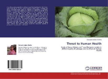 Threat to Human Health di Mariyam Asghar Chatha edito da LAP Lambert Academic Publishing