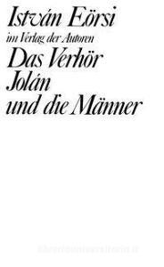 Das Verhör / Jolán und die Männer di István Eörsi edito da Verlag Der Autoren